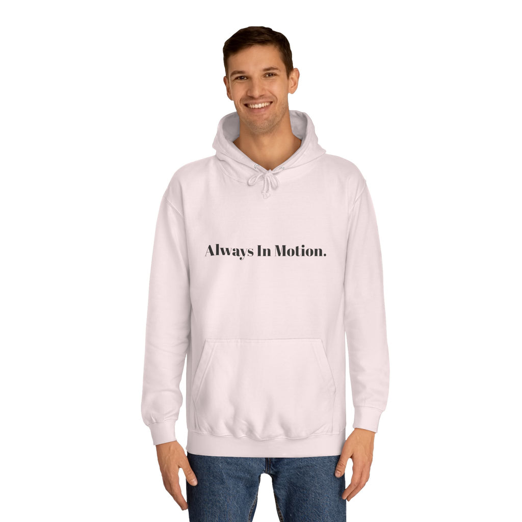 Always In Motion Hoodie
