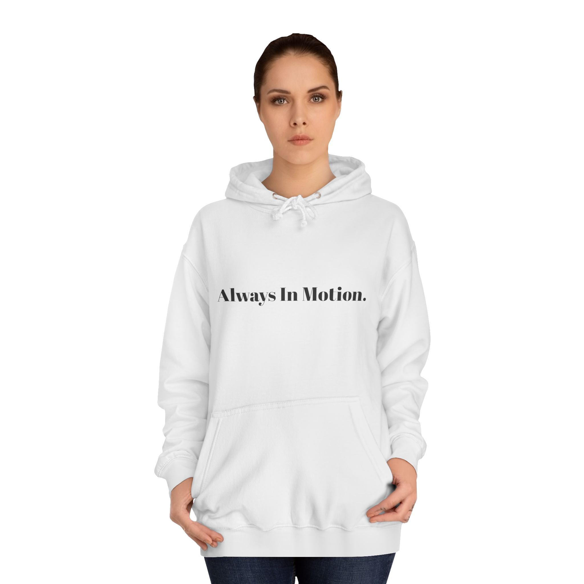Always In Motion Hoodie