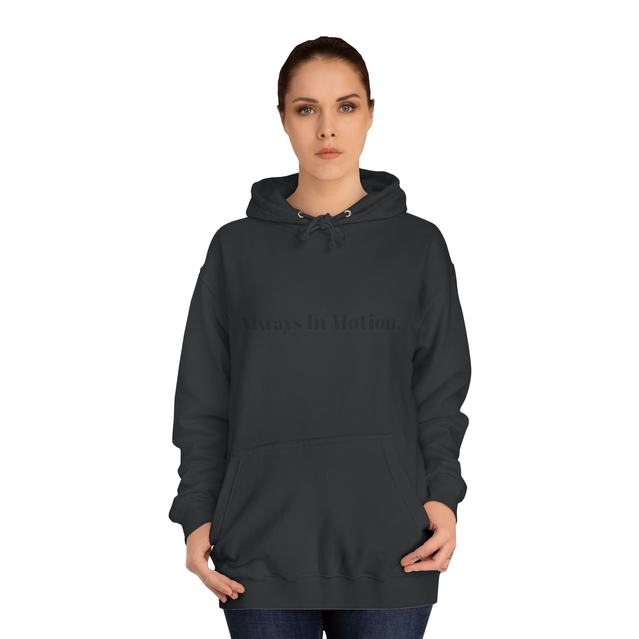 Always In Motion Hoodie