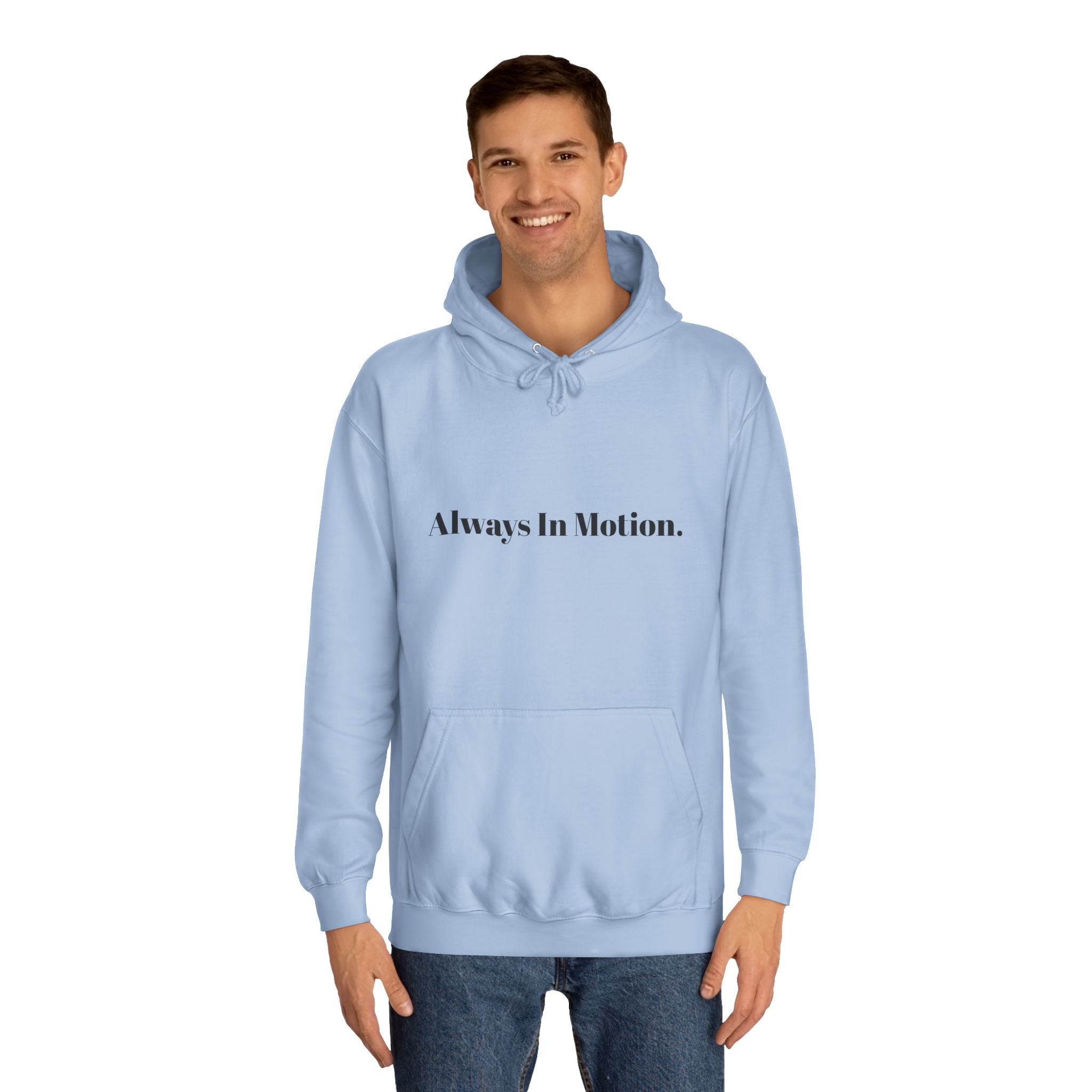 Always In Motion Hoodie