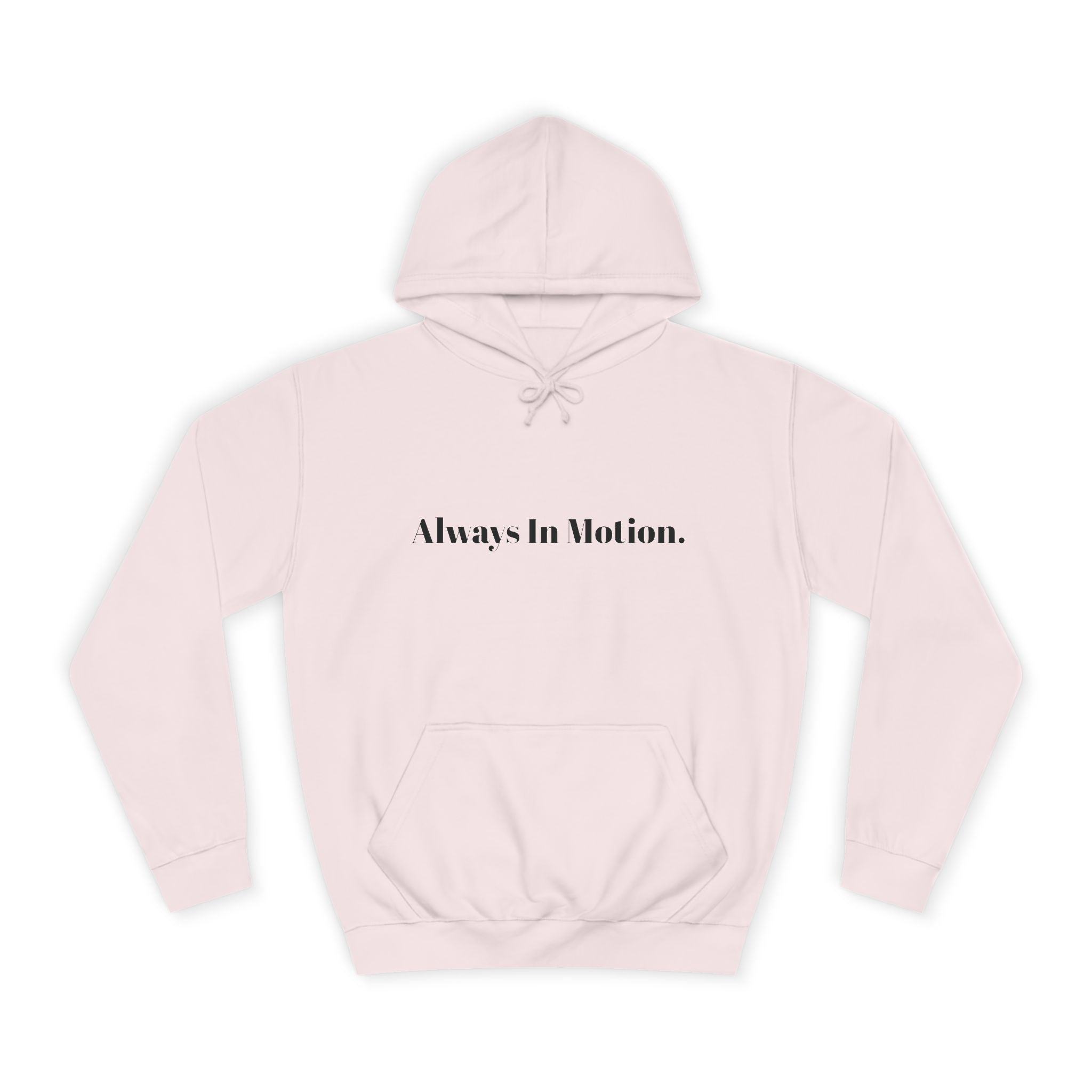 Always In Motion Hoodie