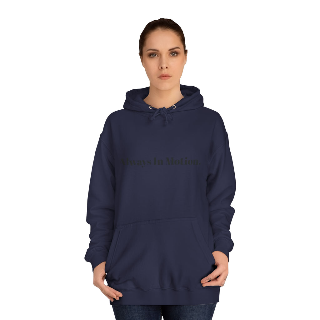 Always In Motion Hoodie