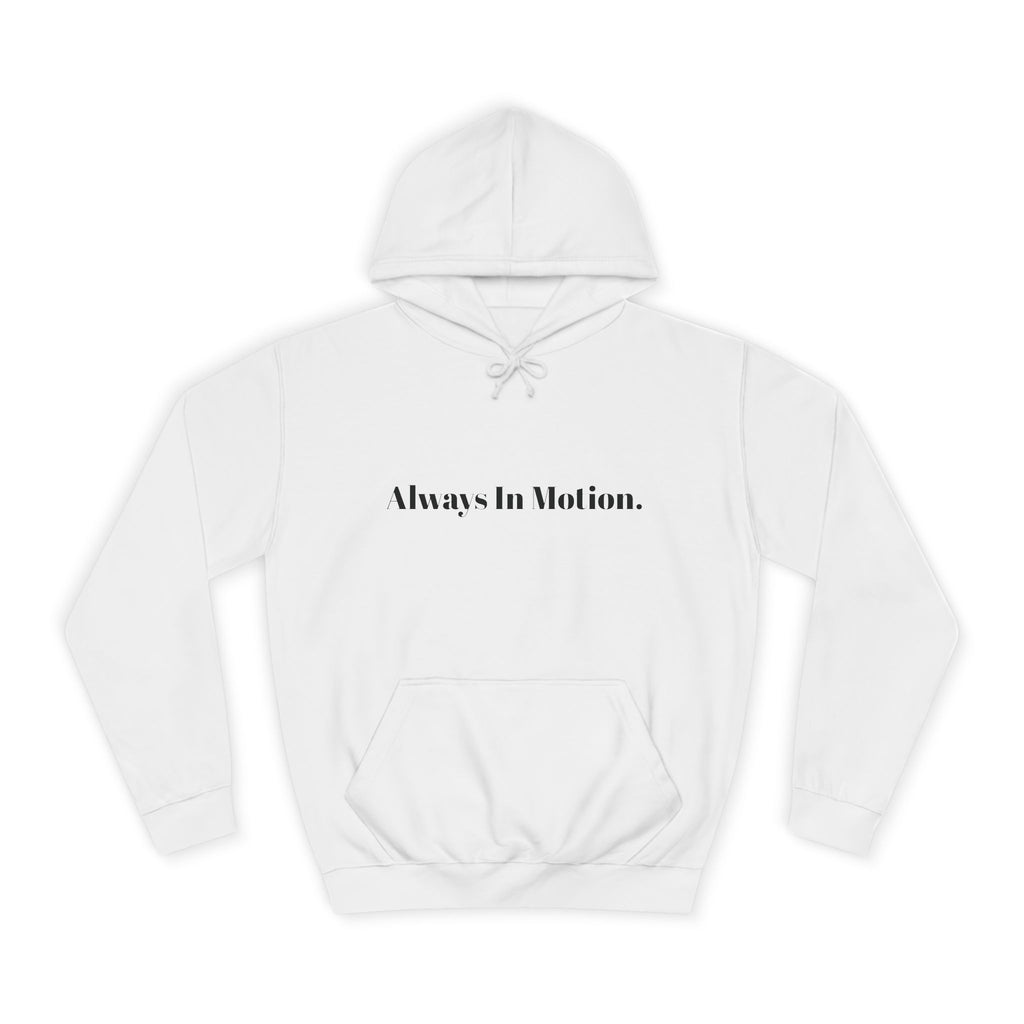 Always In Motion Hoodie