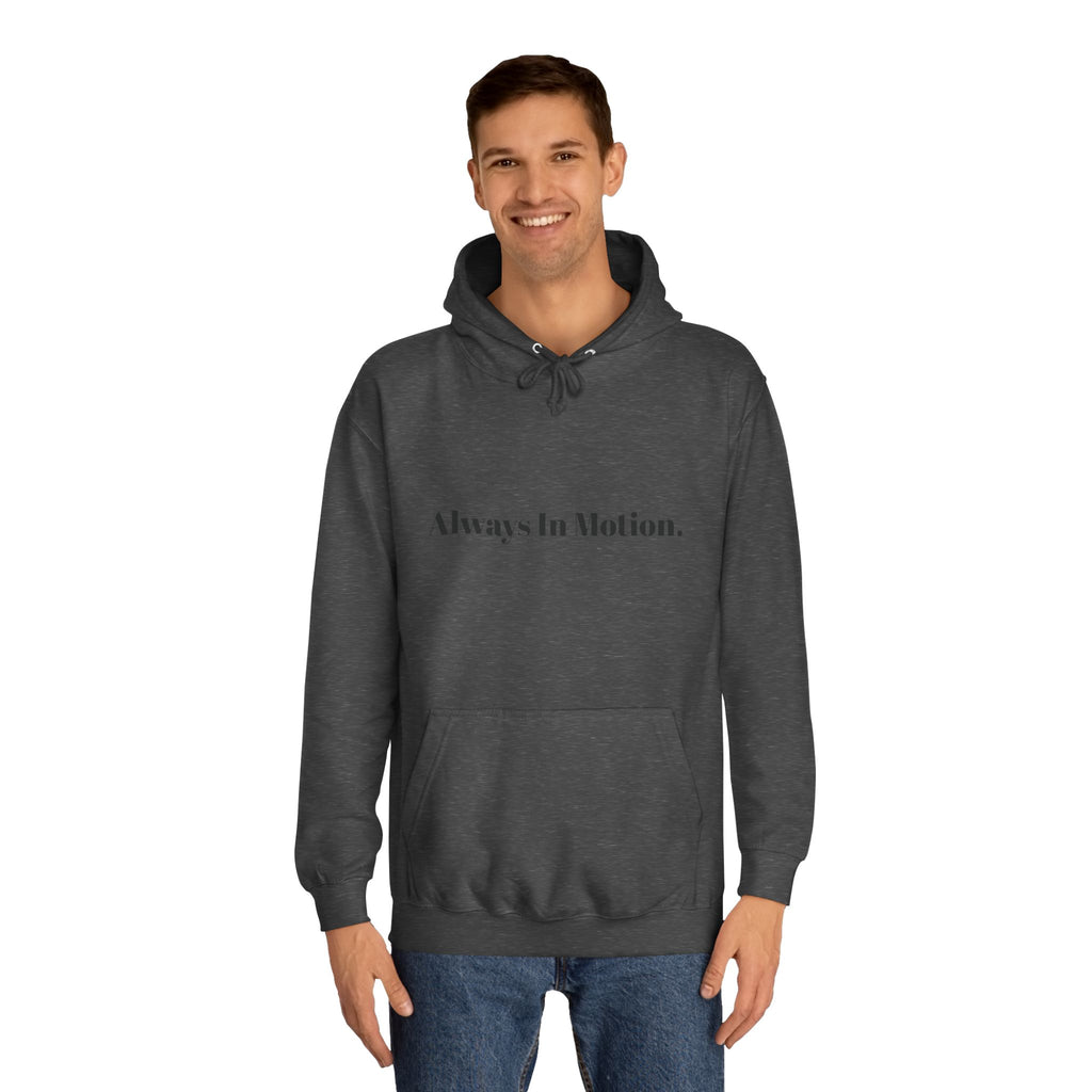 Always In Motion Hoodie